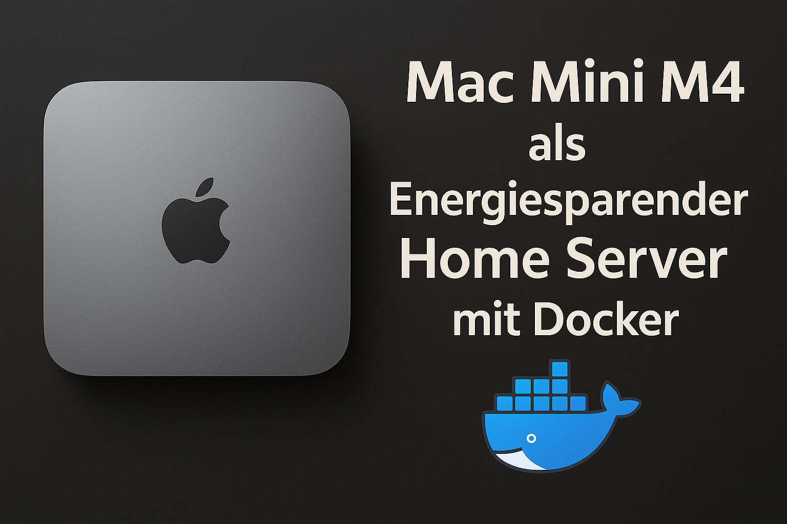 Mac Mini M4 als Energiesparender Home Server mit Docker